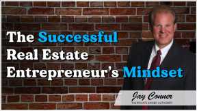 The Successful Real Estate Entrepreneur’s Mindset