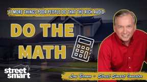 6. Do the math - 11 MORE Things Poor People Do That the Rich Avoid