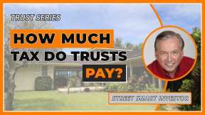 How Much Tax Do Trusts Pay? #23