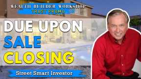Due Upon Sale Closing - Wealth Builders Workshop #13