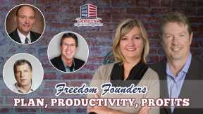 55 Plan, Productivity, Profits With Freedom Founders