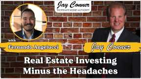 Real Estate Investing Minus the Headaches With Fernando Angelucci