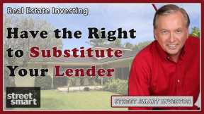 Have the Right to Substitute Your Lender #93