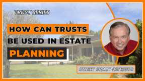 How Can Trusts Be Used In Estate Planning #13