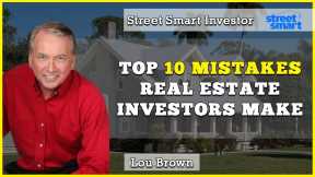 Top 10 Mistakes Real Estate Investors Make