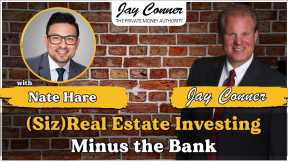 Nate Hare on Real Estate Investing Minus the Bank