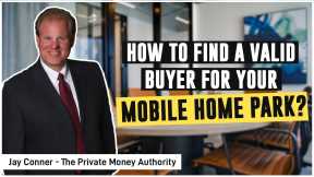 How To Find A Valid Buyer For Your Mobile Home Park?