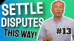 Have The Contract State That Disputes Should Be Settled With Mediation, Then Binding Arbitration #13