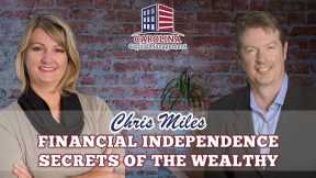 Chris Miles - Financial Independence Secrets of the Wealthy