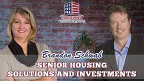 Senior Housing Solutions with Brandon Schwab #23