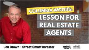 Columbia Woods: Lesson For Real Estate Agents