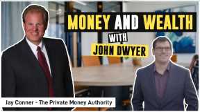 Money and Wealth with Jay Conner & John Dwyer