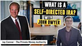 What is a Self-Directed IRA? - Jay Conner & John Dwyer