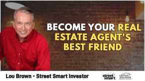 Become Your Real Estate Agent's Best Friend