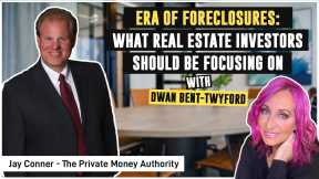 Era of Foreclosures: What Real Estate Investors Should Be Focusing On