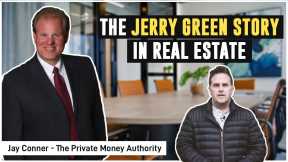 The Jerry Green Story in Real Estate