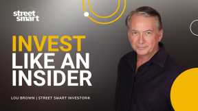 Invest Like An Insider | Street Smart Investor