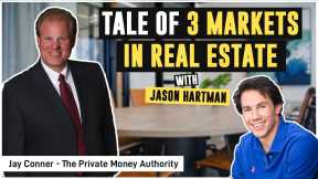 Tale of 3 Markets in Real Estate | Jason Hartman & Jay Conner