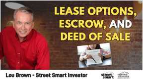 Lease Options, Escrow and Deed of Sale | Lou Brown- Street Smart Investor