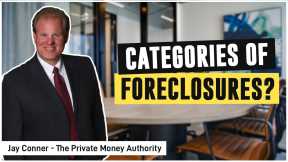 Categories of Foreclosures by Jay Conner