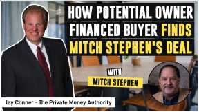 How Potential Owner Financed Buyer Finds Mitch Stephen's Deal