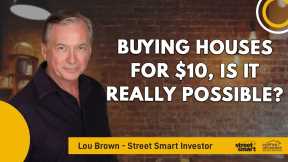 Buying Houses For $10, Is It Really Possible? | Street Smart Investor