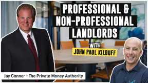 Professional & Non-professional Landlords | Jay Conner & JP Kilduff
