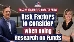 163 Risk Factors To Consider When Doing Research On Funds | Passive Accredited Investor Show