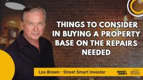 Things To Consider In Buying A Property Base On The Repairs Needed | Street Smart Investor