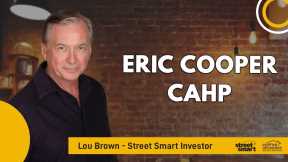 Eric Cooper - CAHP | Street Smart Investor