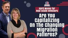 170 Are You Capitalizing On The Changing Migration Patterns? | Hard Money for Real Estate Investors