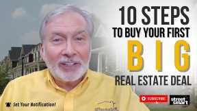 Discover 10 Steps to Buy Your First BIG Real Estate Deal | Street Smart Investor