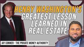 Henry Washington's Greatest Lesson Learned In Real Estate | Jay Conner