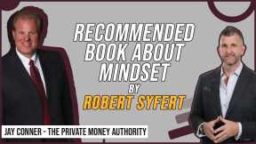 Recommended Book About Mindset by Robert Syfert | Jay Conner, The Private Money Authority
