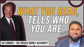What You Read, Tells Who You Are | Jay Conner, The Private Money Authority & Henry Washington