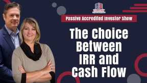 The Choice Between IRR and Cash Flow