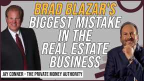 Brad Blazar's Biggest Mistake In the Real Estate Business
