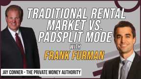 Traditional Rental Market vs. PadSplit Model with Frank Furman & Jay Conner