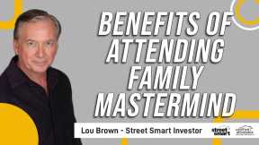 Benefits Of Attending Family Mastermind   Street Smart Investor