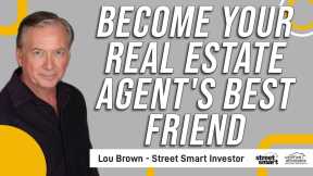 Become Your Real Estate Agent's Best Friend