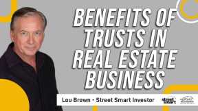 Benefits of Trusts in Real Estate Business