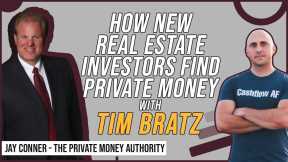 How New Real Estate Investors Find Private Money with Tim Bratz & Jay Conner
