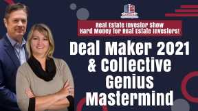 Deal Maker 2021 & Collective Genius Mastermind | Hard Money for Real Estate Investors