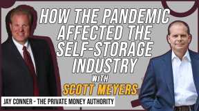 How The Pandemic Affected The Self-Storage Industry with Scott Meyers & Jay Conner