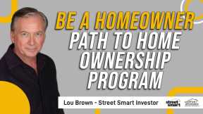 Be A Homeowner  Path To Home Ownership Program   Street Smart Investor