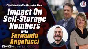 191 Impact On Self-Storage Numbers with Fernando Angelucci | Passive Accredited Investor Show