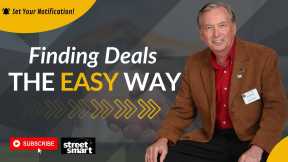Step 7:  Finding Deals The Easy Way| Street Smart Investor