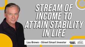 Stream of Income To Attain Stability In Life   Lou Brown