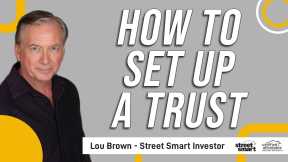 How To Set Up A Trust   Street Smart Investor