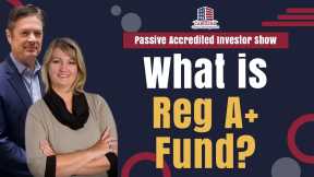 What is Reg A+ Fund? | Passive Accredited Investor
